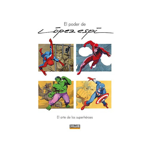 tebeos_dolmen_editorial_s.l._el_poder_de_lopez_espi._el_arte_de_los_superheroes_9788418898488_oferta