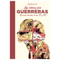 tebeos_dolmen_editorial_s.l._las_chicas_son_guerreras._el_comic_femenino_de_los_70_y_80_9788417389123_oferta