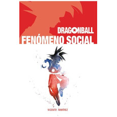 tebeos_dolmen_editorial_s.l._dragon_ball._fenomeno_social_9788417389482_oferta